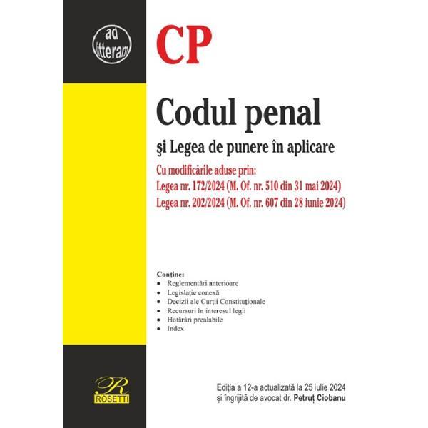Carte Codul penal si Legea de punere in aplicare Ed.12 Act. 25 iulie 2024 - Petrut Ciobanu