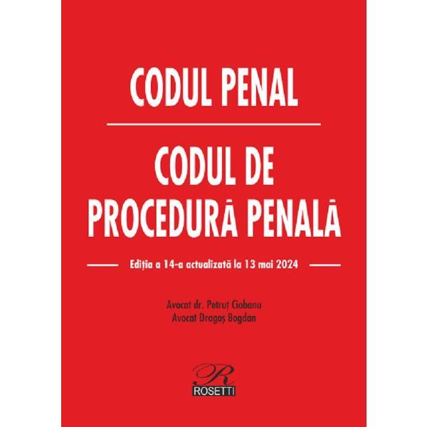 Carte Codul penal. Codul de procedura penala Act. 13 mai 2024 - Petrut Ciobanu