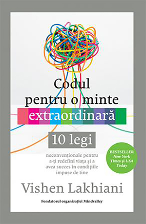 Carte Codul pentru o minte extraordinara autor Vishen Lakhiani editura Lifestyle Publishing
