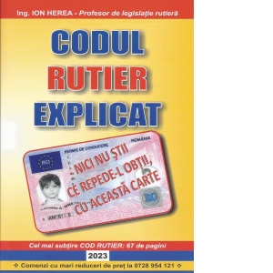 Carte Codul rutier explicat Autor Ion Herea