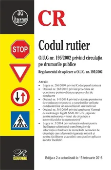 Carte Codul rutier. Editia a 2-a actualizata la 15 februarie 2016/*** editura Rosetti