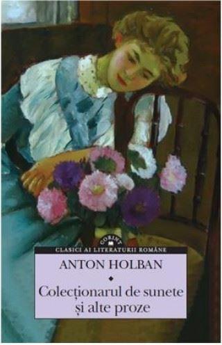 Carte Colectionarul de sunete si alte proze autor Anton Holban editura Corint