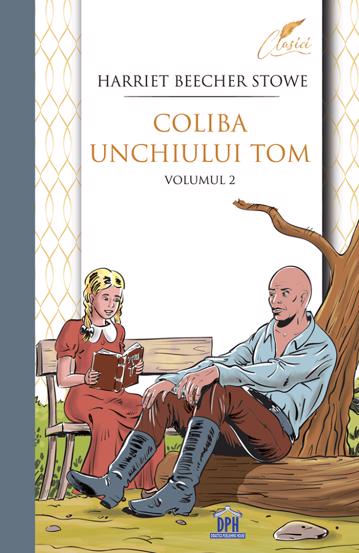 Carte Coliba unchiului Tom Vol. 2 editura DPH
