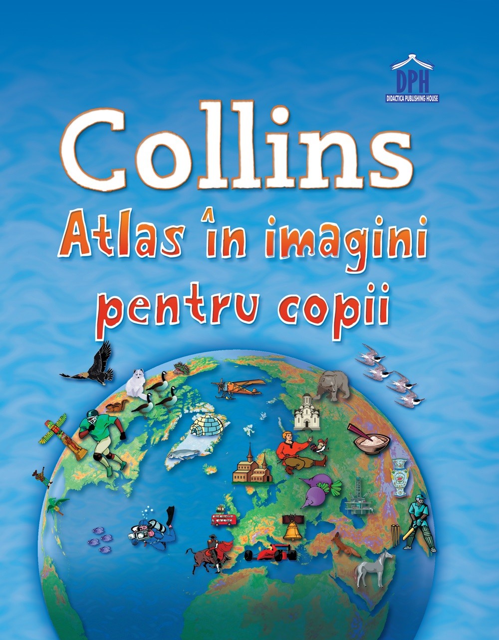 Carte Collins - Atlas in imagini pentru copii   editura Didactica Publishing House
