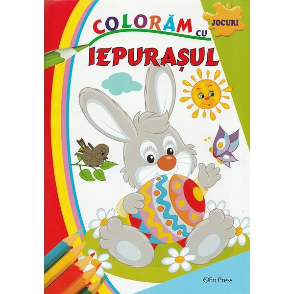 Carte Coloram cu Iepurasul. Jocuri
