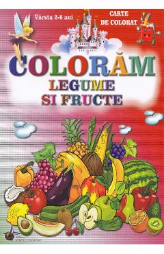Carte Coloram legume si fructe editura -