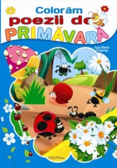 Carte Coloram poezii de primavara editura Erc Press