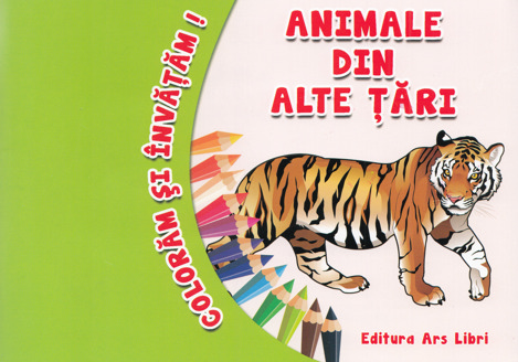 Carte Coloram si invatam! Animale din alte tari editura Ars Libri