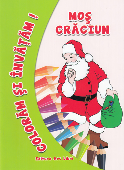 Carte Coloram si invatam! Mos Craciun editura Ars Libri