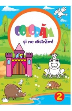 Carte Coloram si ne distram! 2 editura Autor Anonim