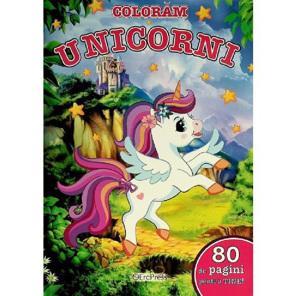 Carte Coloram unicorni. 80 de pagini pentru tine!
