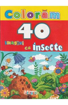 Carte Coloram. 40 de imagini cu insecte editura Autor Anonim