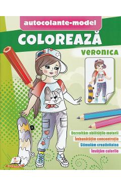 Carte Coloreaza Veronica. Autocolante model editura Autor Anonim