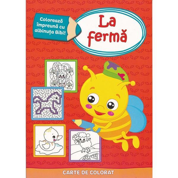 Carte Coloreaza impreuna cu albinuta Bibi. In ferma - Stela Damaschin-Popa