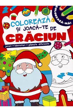 Carte Coloreaza si joaca-te de Craciun editura -
