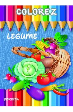 Carte Colorez: Legume editura -