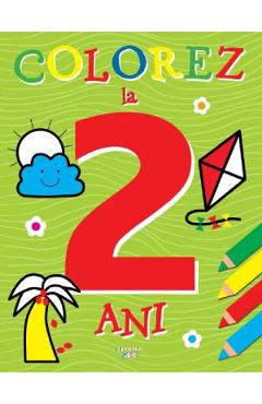 Carte Colorez la 2 ani editura Autor Anonim