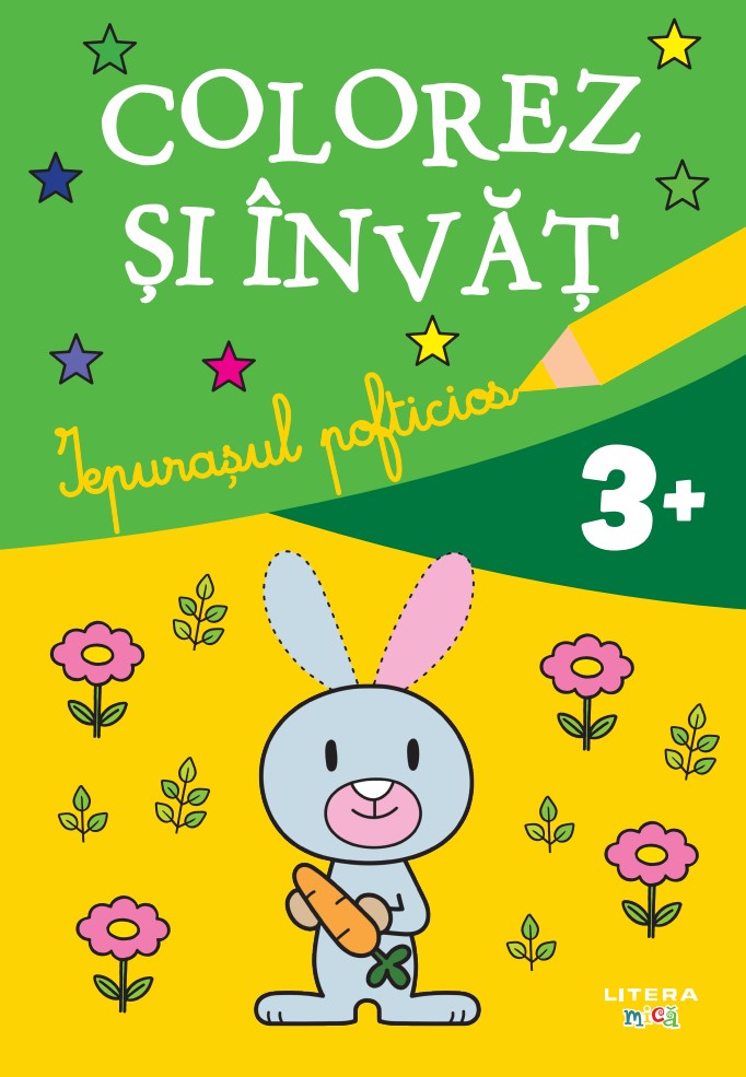 Carte Colorez si invat. Iepurasul pofticios (3+) editura Litera