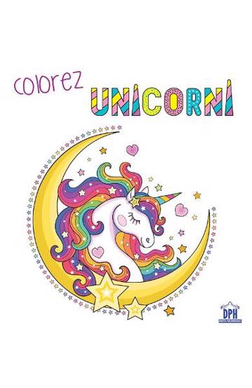 Carte Colorez unicorni editura DPH