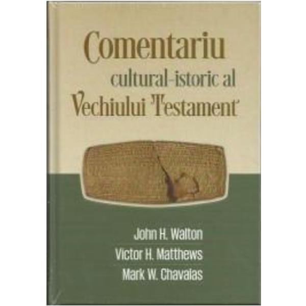 Carte Comentariu CulturaL-Istoric L Vechiului Testament - John H. Walton