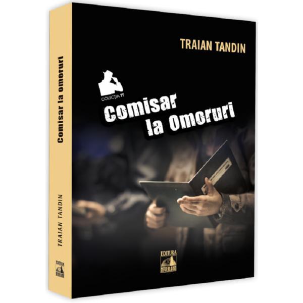 Carte Comisar la omoruri - Traian Tandin