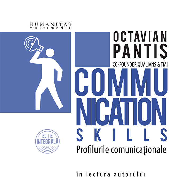 Carte Communication Skills. Profilurile comunicationale autor Octavian Pantis editura Octavian Pantis