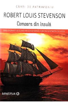 Carte Comoara din insula - Robert Louis Stevenson editura Robert Louis Stevenson