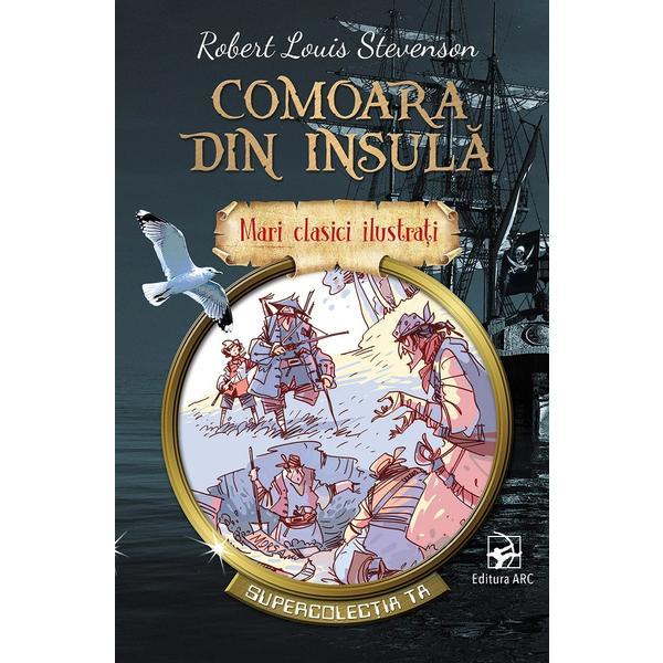 Carte Comoara din insula - Robert Louis Stevenson