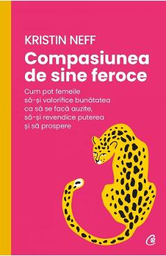 Carte Compasiunea de sine feroce - Kristin Neff editura Kristin Neff