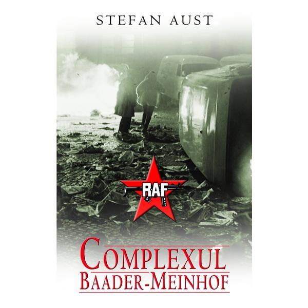 Carte Complexul Baader-Meinhof - Stefan Aust