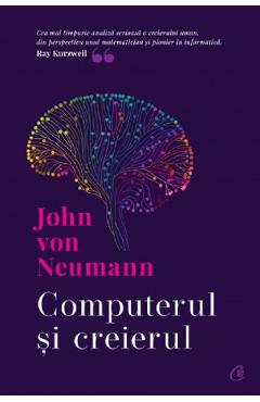 Carte Computerul si creierul - John Von Neumann editura John Von Neumann