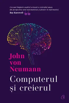 Carte Computerul si creierul/John von Neumann editura Curtea Veche Publishing