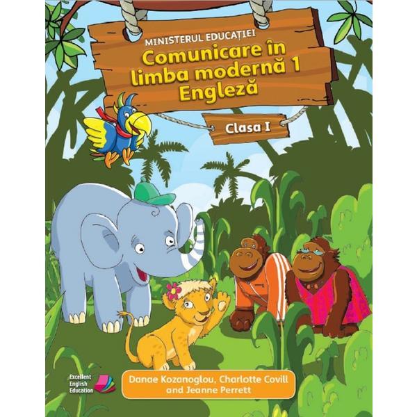 Carte Comunicare in limba moderna 1. Engleza - Clasa 1 - Manual -  Jeanne Perrett