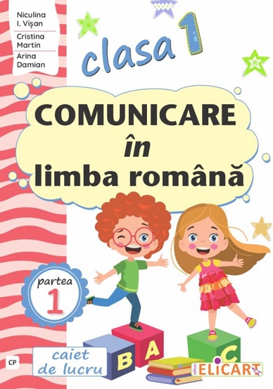 Carte Comunicare in limba romana - Clasa 1 Partea 1 - Caiet (CP) editura Elicart