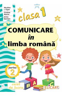 Carte Comunicare in limba romana - Clasa 1 Partea 2 - Caiet E - Niculina I. Visan
