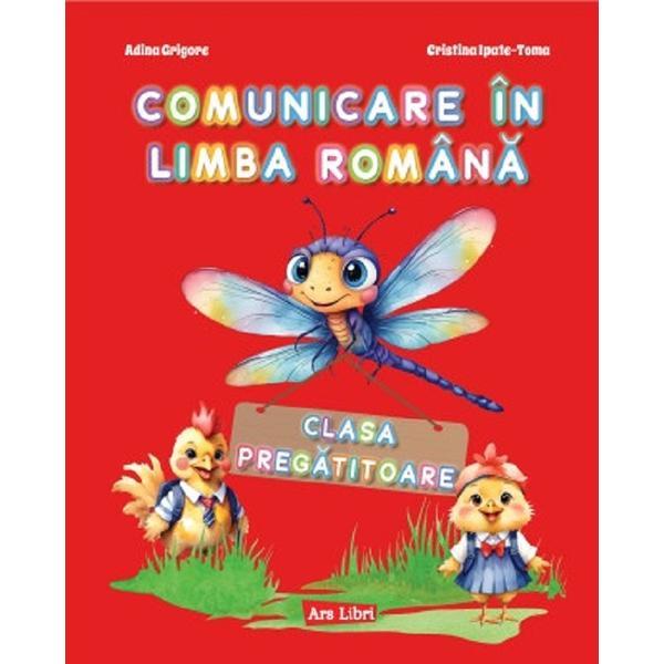 Carte Comunicare in limba romana - Clasa pregatitoare - Adina Grigore
