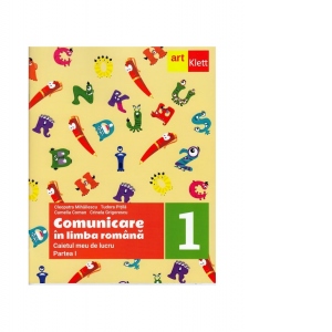 Carte Comunicare in limba romana. Caietul meu de lucru. Clasa I. Partea I