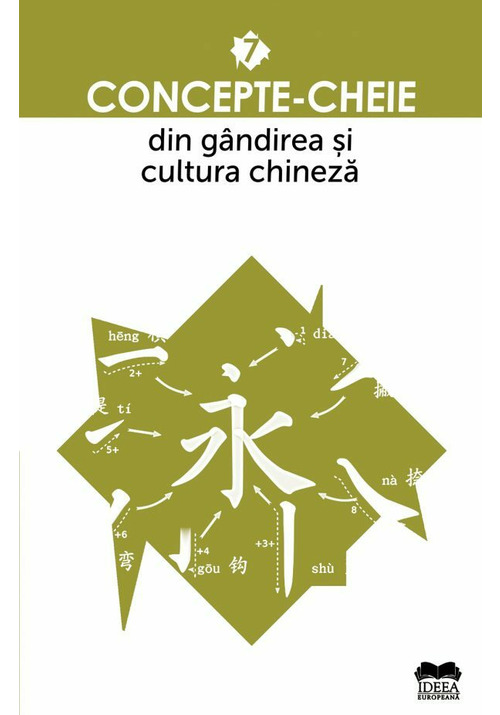 Carte Concepte-cheie din gandirea si cultura chineza Vol VII editura IDEEA EUROPEANA