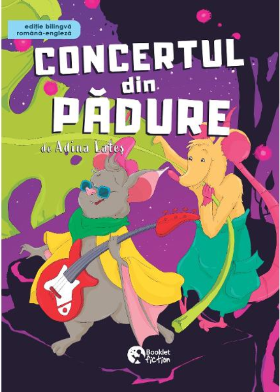 Carte Concertul din padure - Editie bilingva Romana-Engleza autor Adina Lates editura Booklet