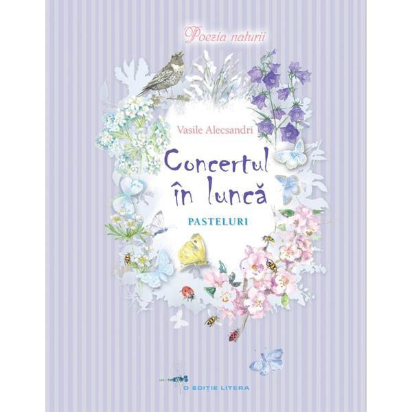 Carte Concertul in lunca. Pasteluri - Vasile Alecsandri