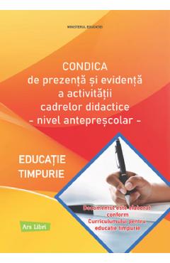 Carte Condica de prezenta si evidenta a activitatii cadrelor didactice. Nivel anteprescolar editura -