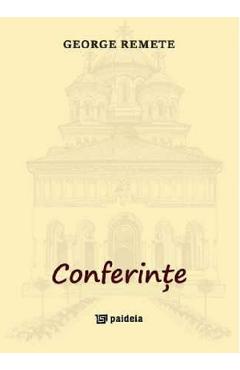 Carte Conferinte - George Remete editura George Remete