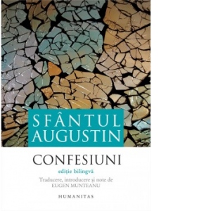 Carte Confesiuni Autor Sfantul Augustin