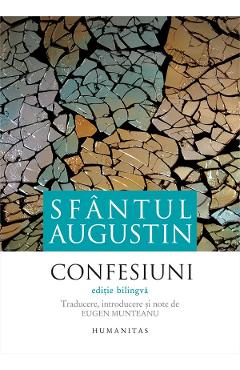 Carte Confesiuni. Editie bilingva Ed.2 - Sfantul Augustin editura Sfantul Augustin