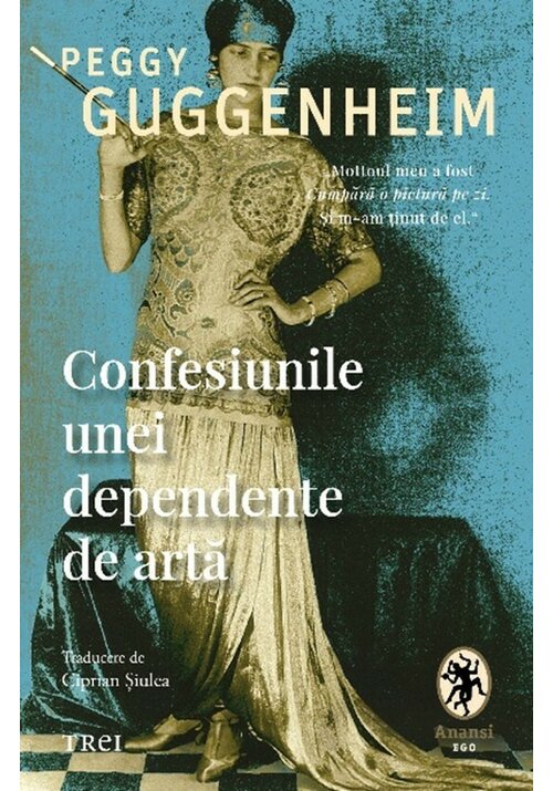 Carte Confesiunile unei dependente de arta editura Trei