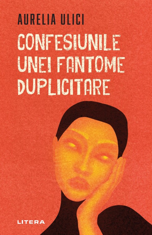 Carte Confesiunile unei fantome duplicitare editura Litera