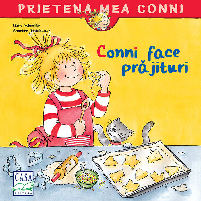 Carte Conni face prajituri autor Liane Schneider editura Casa