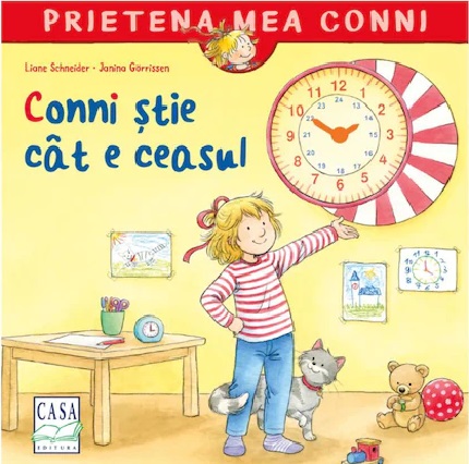 Carte Conni stie cat e ceasul autor Liane Schneide editura Casa
