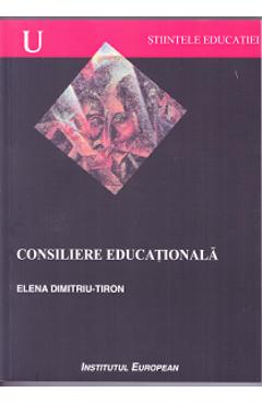 Carte Consiliere educationala - Elena Dimitriu-Tiron editura Elena Dimitriu Tiron