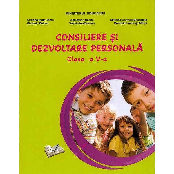 Carte Consiliere si dezvoltare personala - Clasa 5 - Manual - Cristina Ipate-Toma